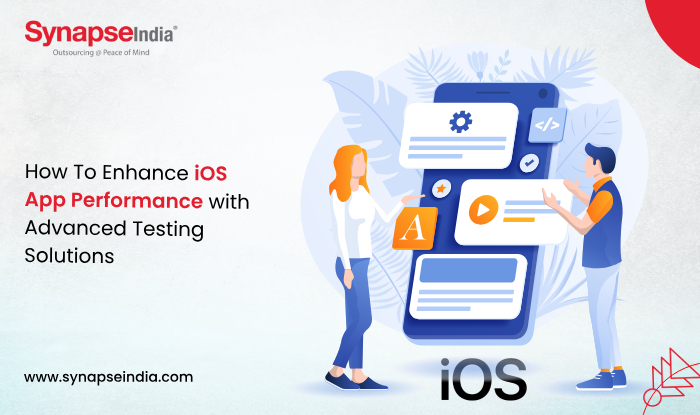 How To Enhance iOS App Performance with Advanced Testing Solutions